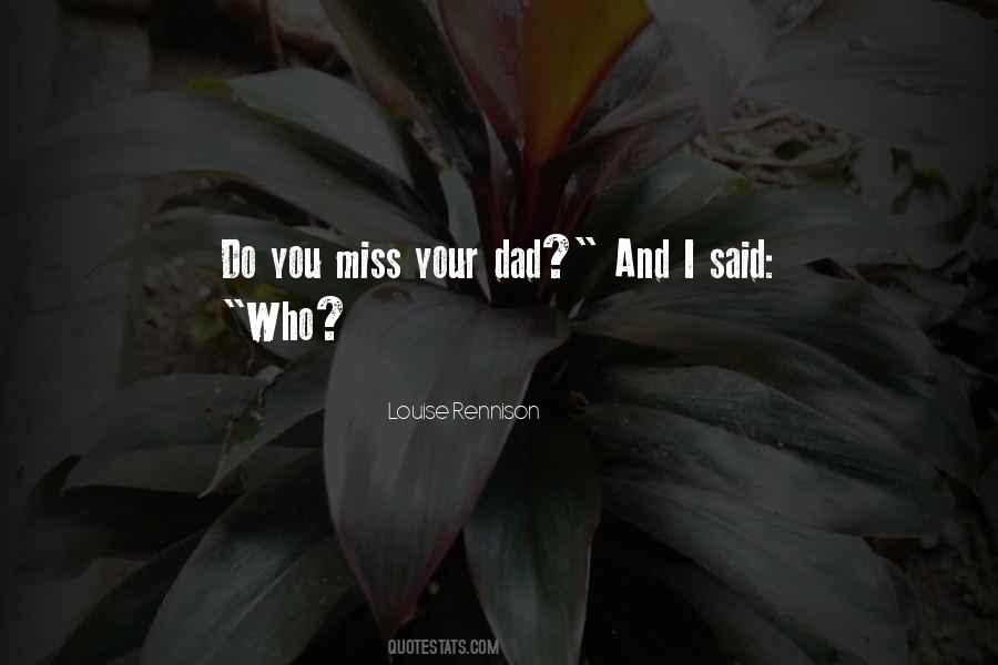Quotes About Miss Your Dad #727232