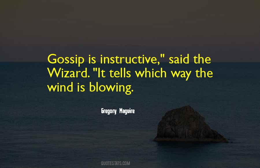 Quotes About The Wind Blowing #511516