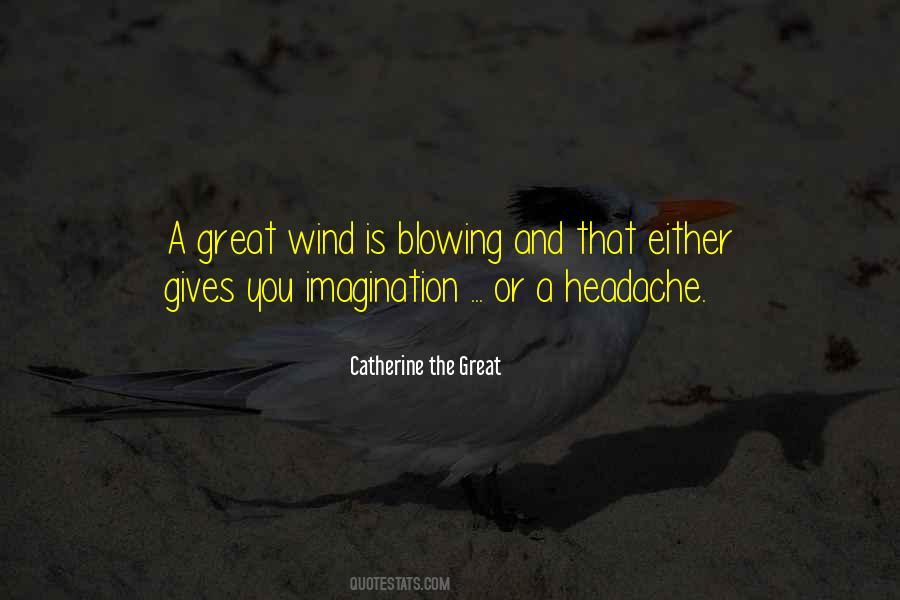 Quotes About The Wind Blowing #882390