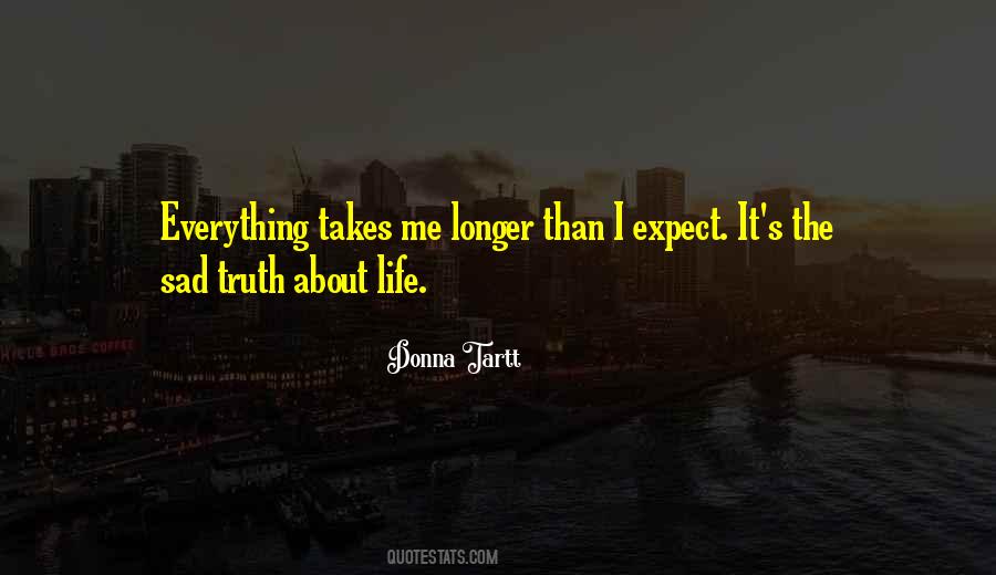 Sad Truth About Life Quotes #149253