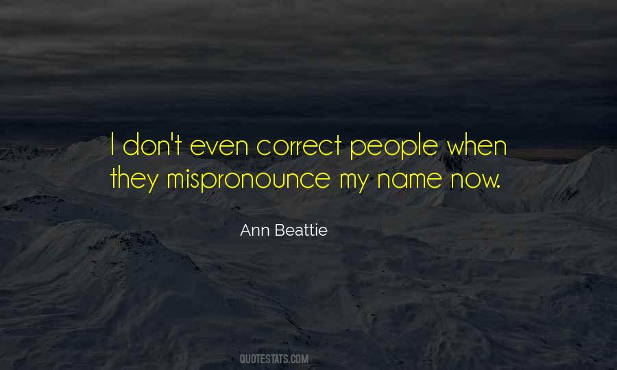 Quotes About Mispronounce #1038139