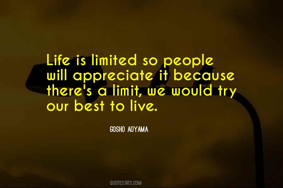 Life Is Limited Quotes #1208357