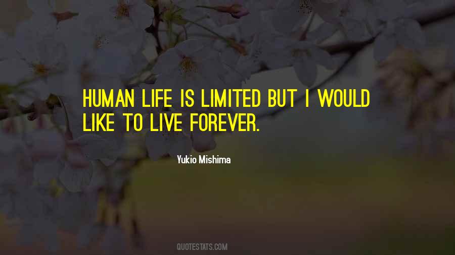 Life Is Limited Quotes #1354559