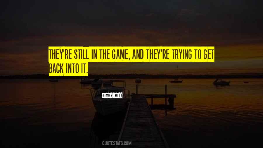 Back In The Game Quotes #1119228