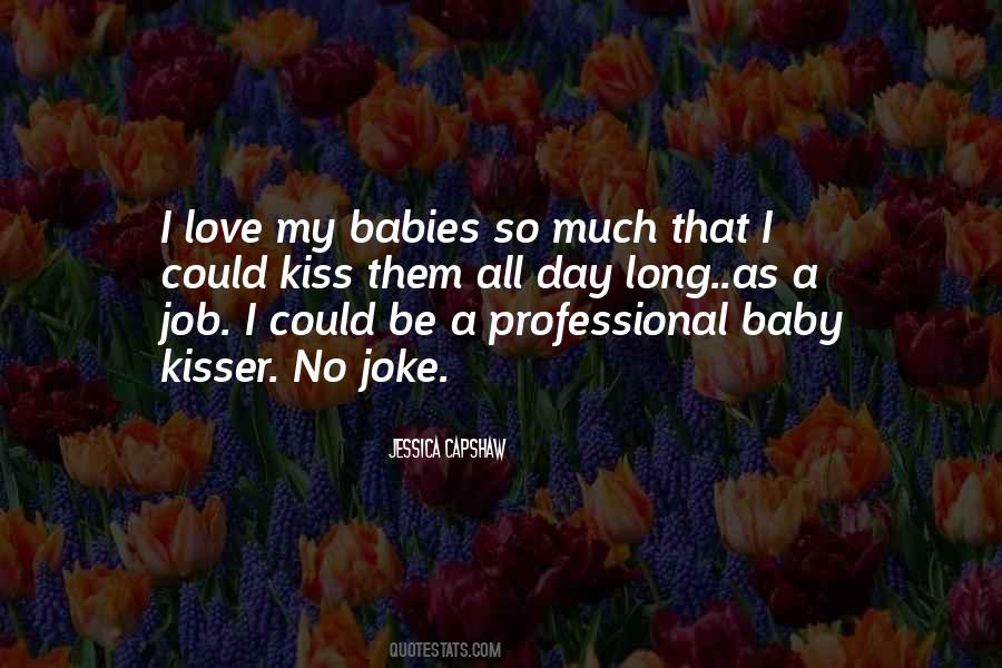 Babies Love Quotes #256286