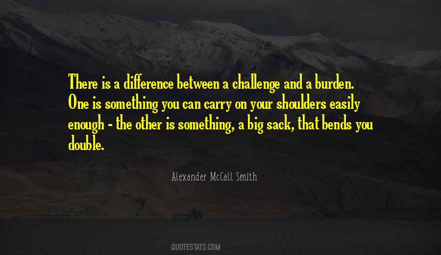 Carry The Burden Quotes #1397428