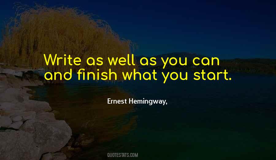 Finish What You Start Quotes #1324774
