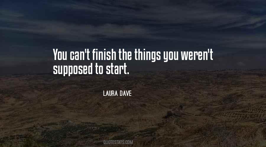 Finish What You Start Quotes #280995