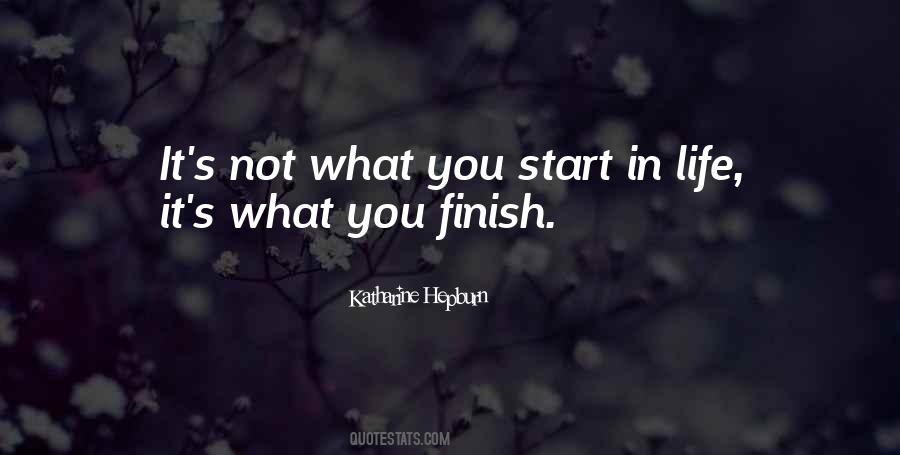 Finish What You Start Quotes #58995