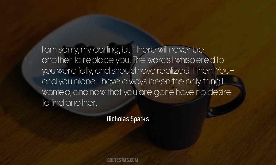 There Will Never Be Another You Quotes #1424692