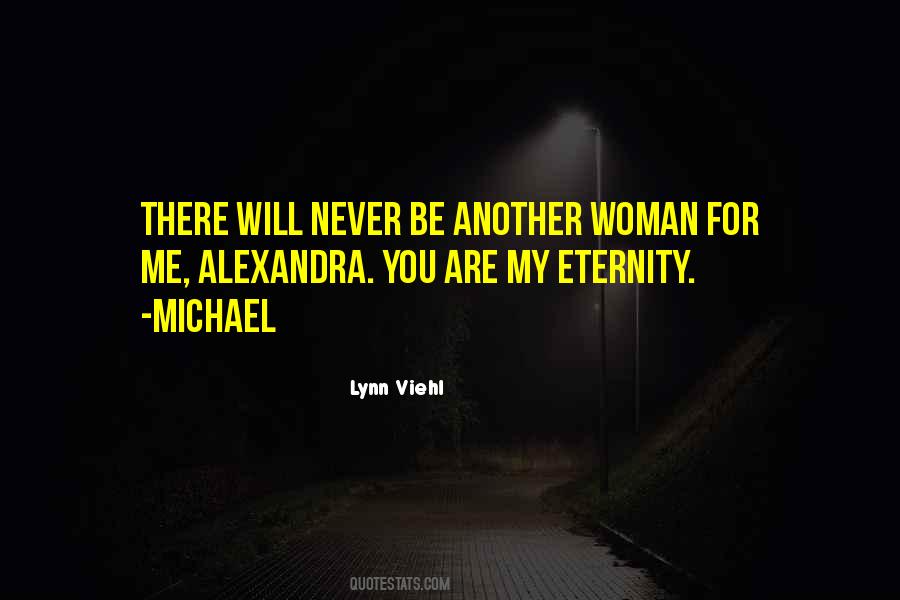 There Will Never Be Another You Quotes #524619