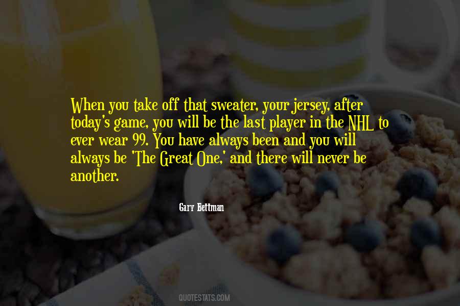 There Will Never Be Another You Quotes #939363