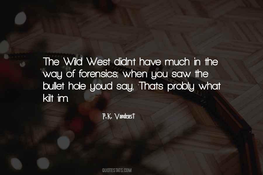 Quotes About The Wild West #1034909