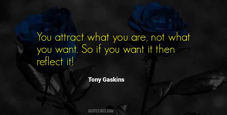 You Attract Quotes #1715467