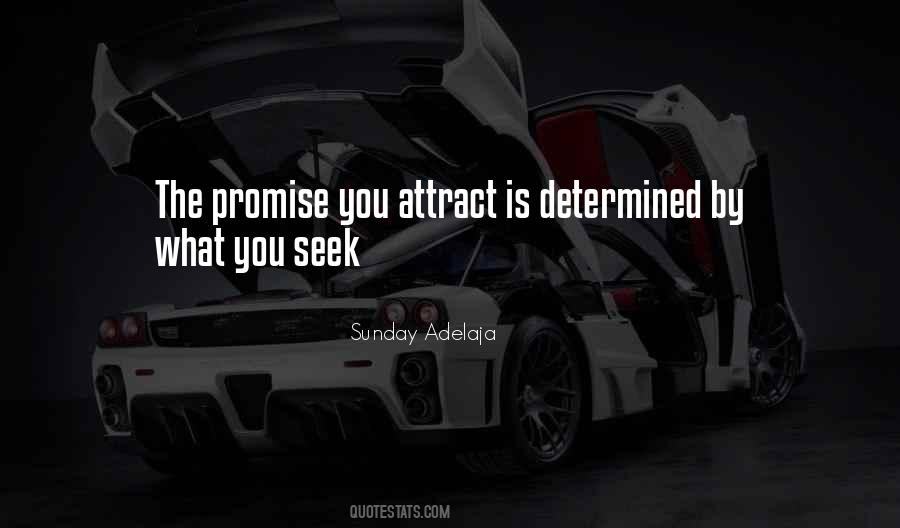 You Attract Quotes #445366