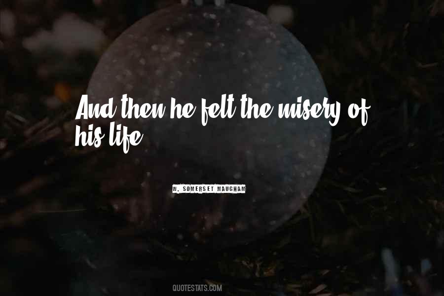 Quotes About Misery Life #106039