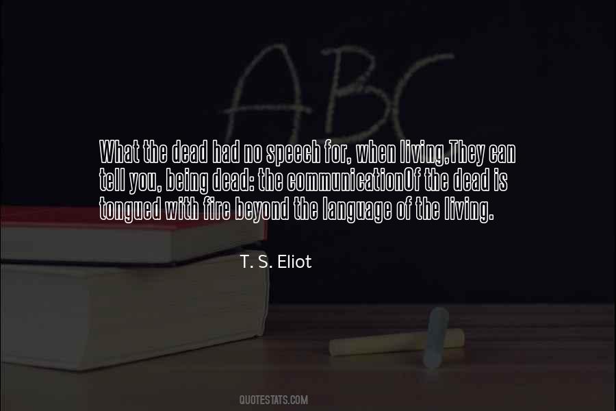 Words Are Living Being Quotes #1411540