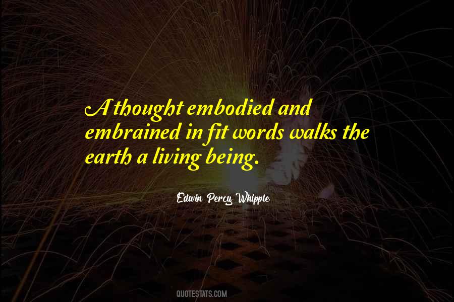 Words Are Living Being Quotes #1457947