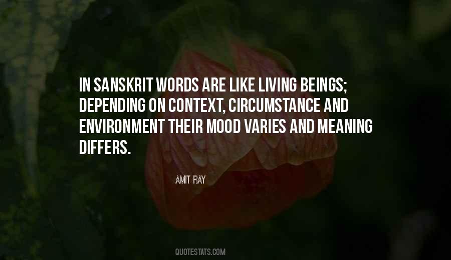 Words Are Living Being Quotes #938368