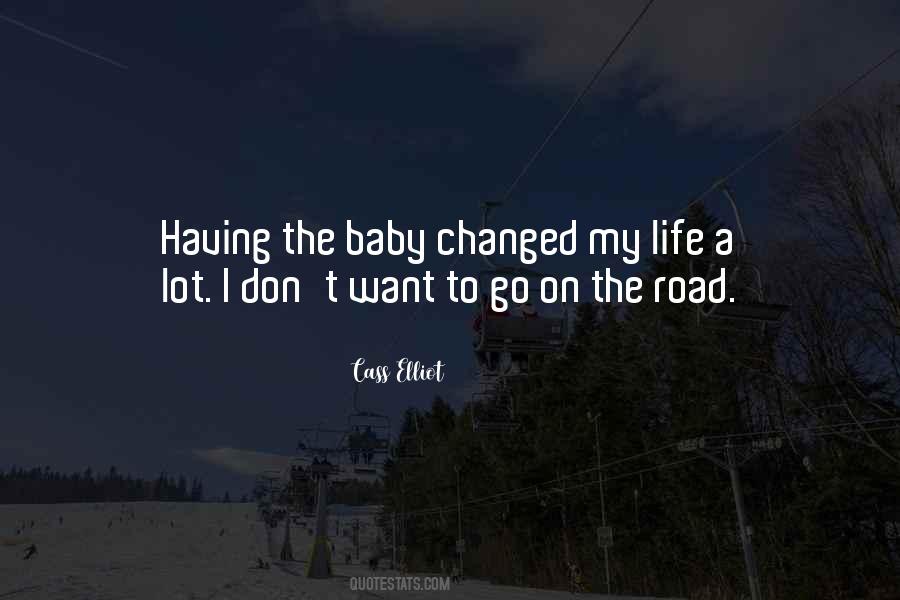 Baby Changed My Life Quotes #206643