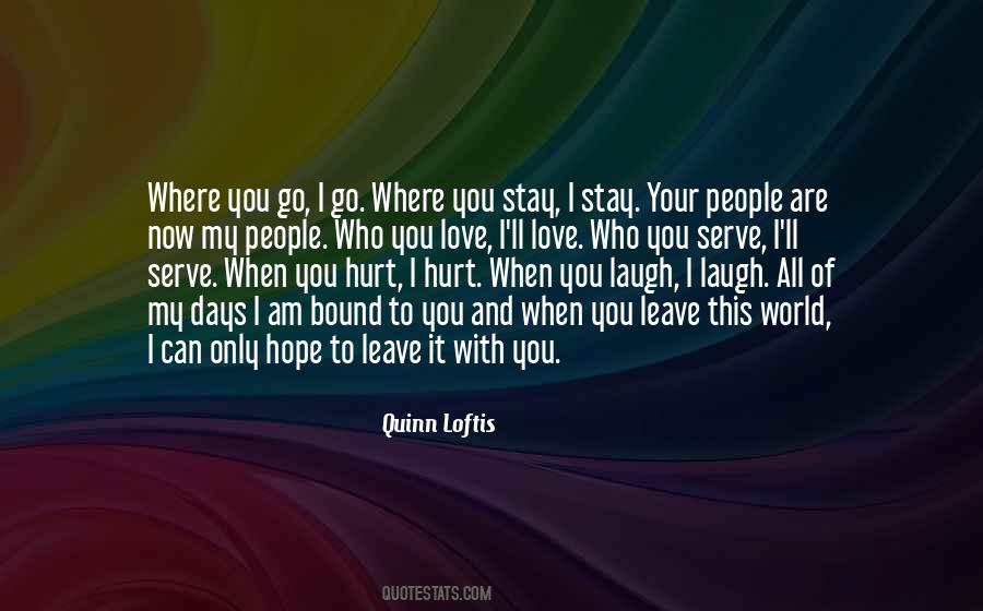 When You Laugh I Laugh Quotes #1119273