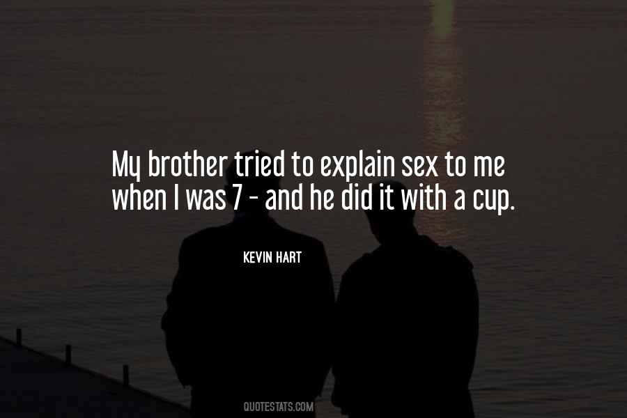 Kevin Hart Let Me Explain Quotes #1407261