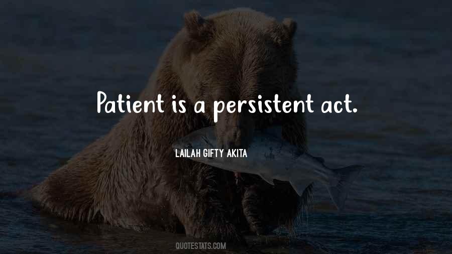 Patient And Persistent Quotes #1388980