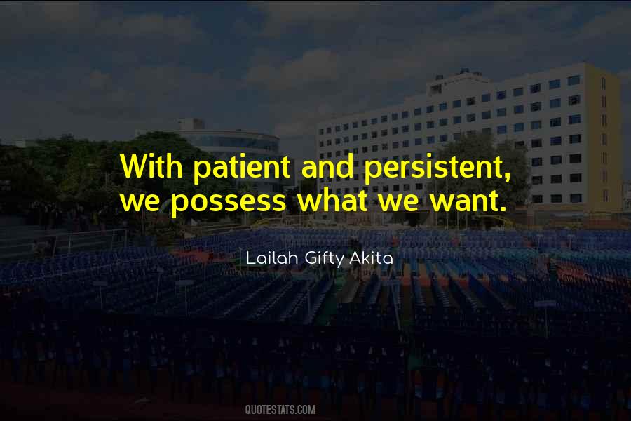 Patient And Persistent Quotes #1419991