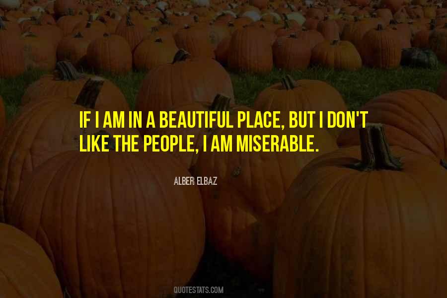 Quotes About Miserable People #122896