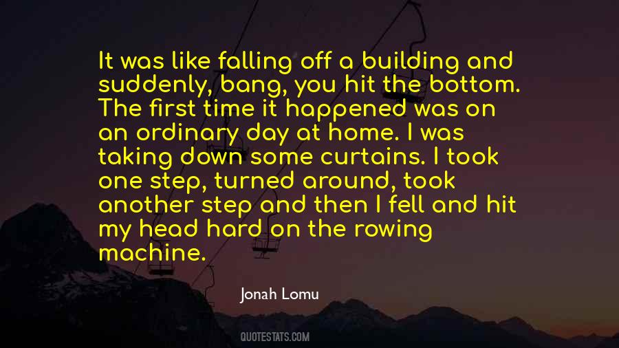 Taking It One Step At A Time Quotes #192290