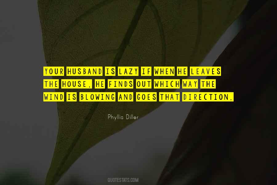 Leaves The House Quotes #1711211