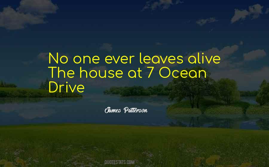 Leaves The House Quotes #1867125