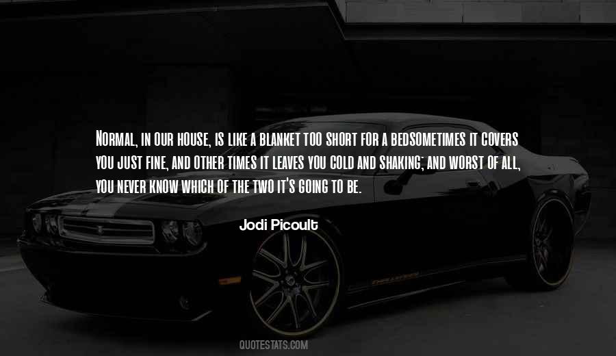 Leaves The House Quotes #356698