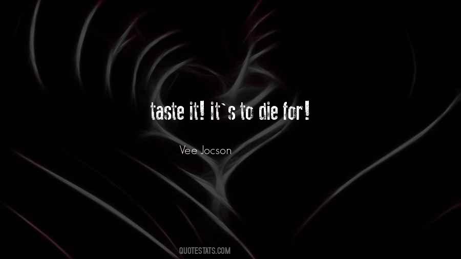 Taste It Quotes #1642395