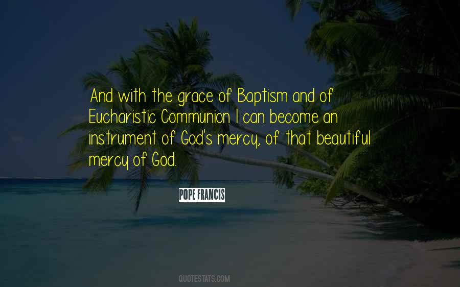 Grace And Mercy Of God Quotes #1248486