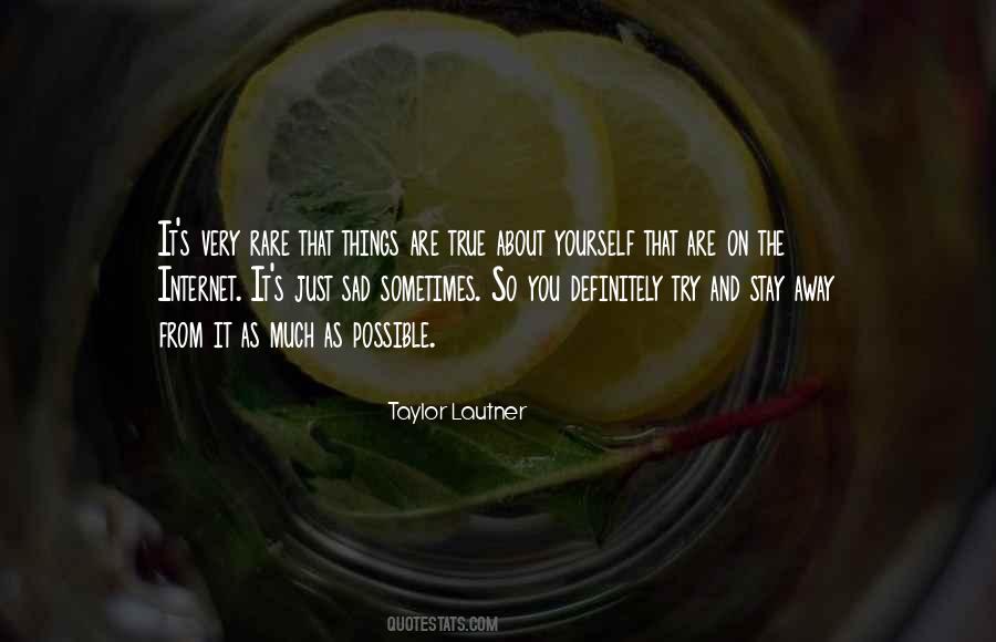 Very Much True Quotes #309197