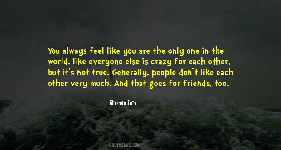 Very Much True Quotes #914712