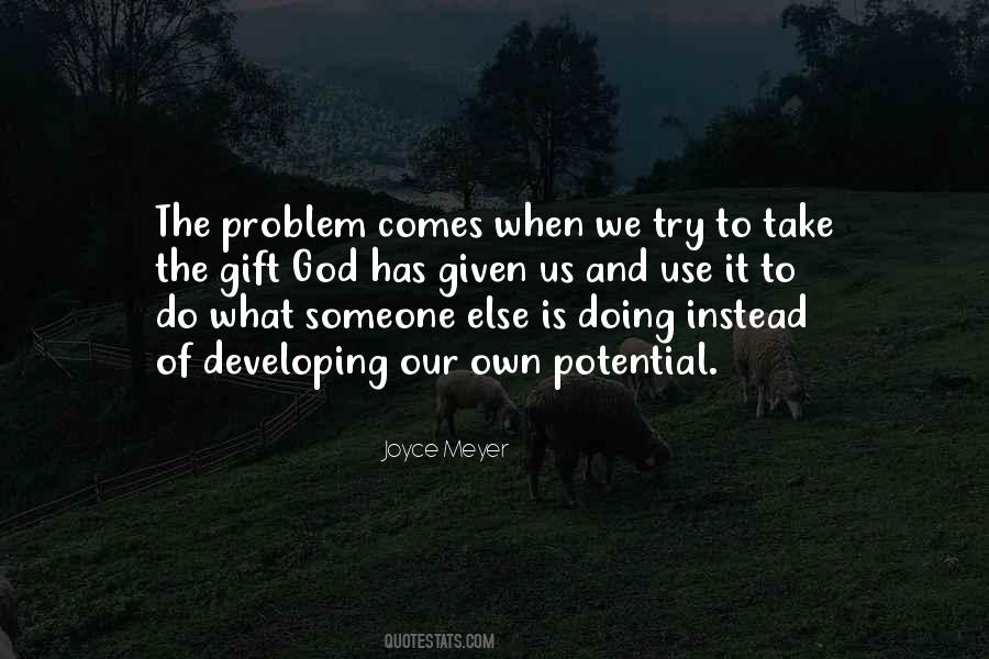 Use Your Gift Quotes #741756