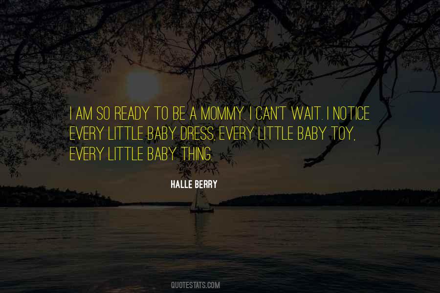 Baby I Will Wait For You Quotes #1784868