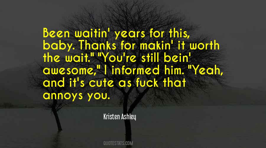 Baby I Will Wait For You Quotes #264782