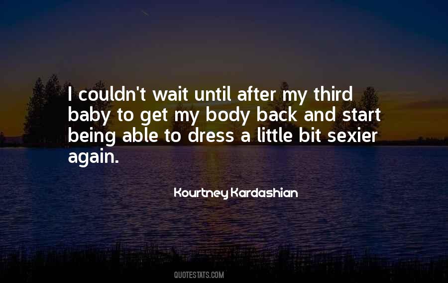 Baby I Will Wait For You Quotes #499563