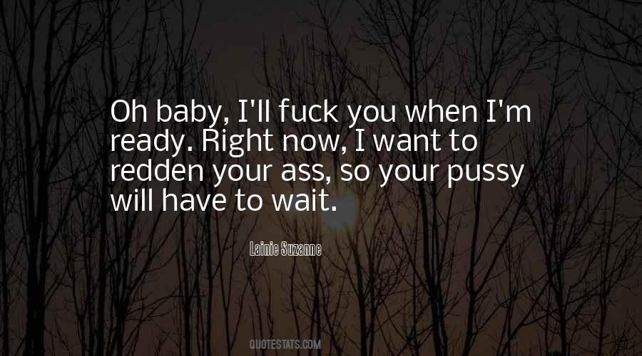 Baby I Will Wait For You Quotes #742867