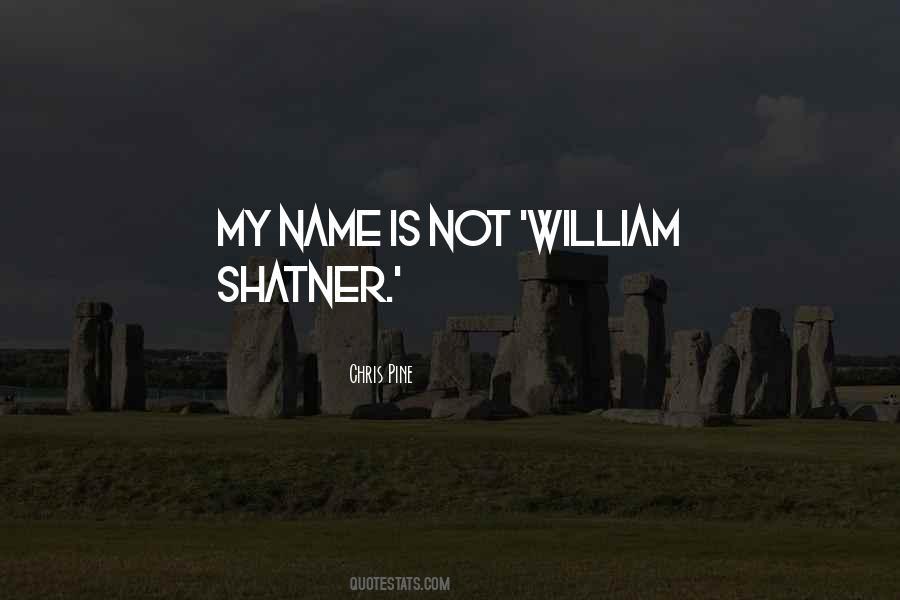 Shatner William Quotes #387252