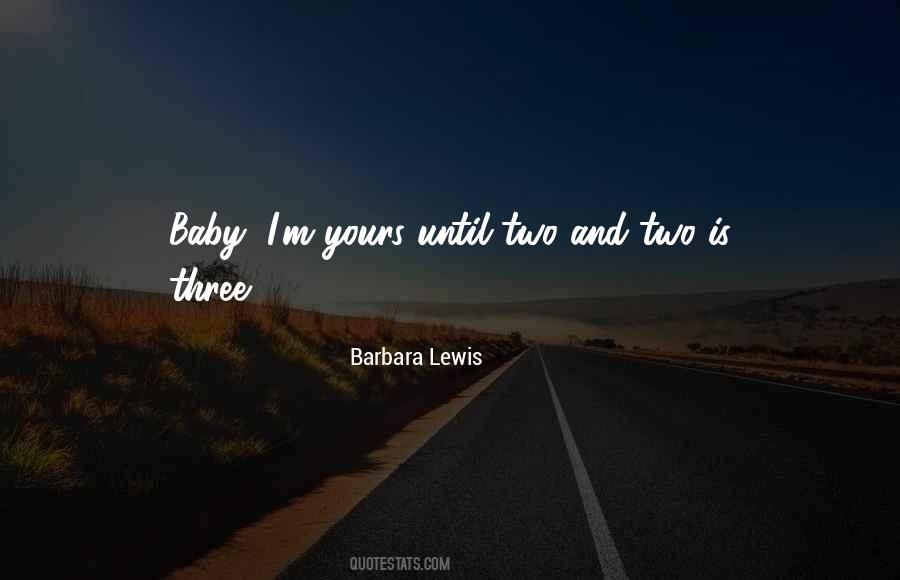 Baby I'm Yours Quotes #488669