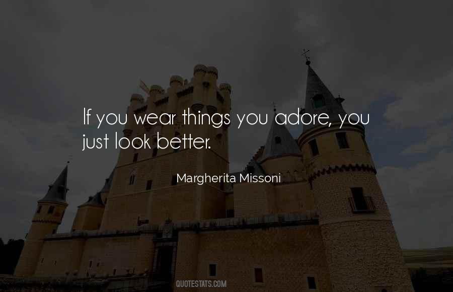 Better You Look Quotes #149122
