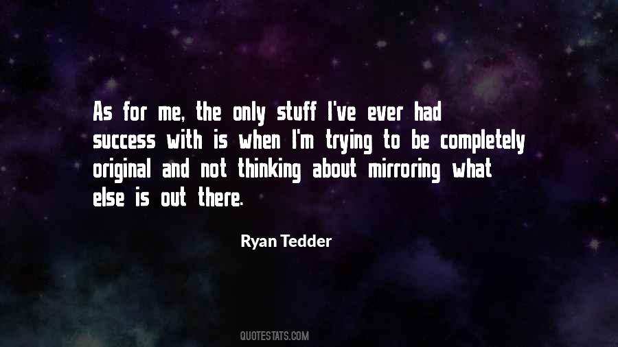 Quotes About Mirroring Others #425024