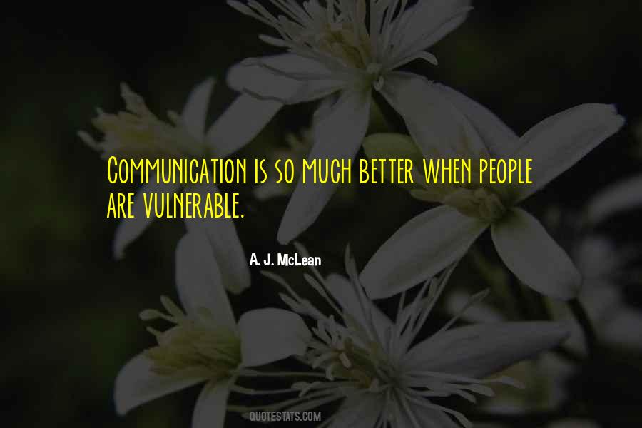 Communication Is Quotes #1188976