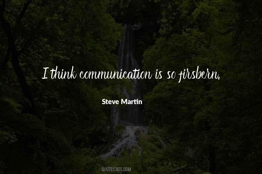 Communication Is Quotes #1343839