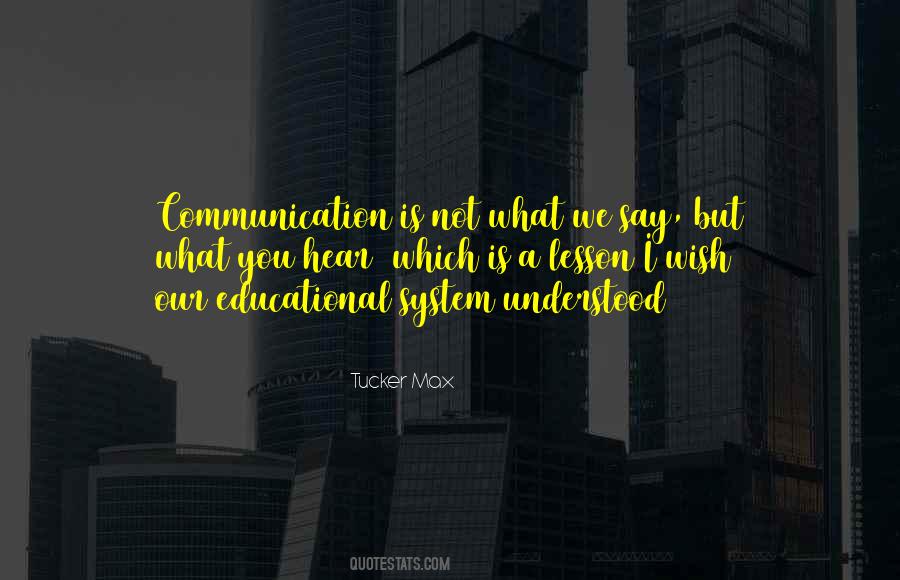 Communication Is Quotes #1732648