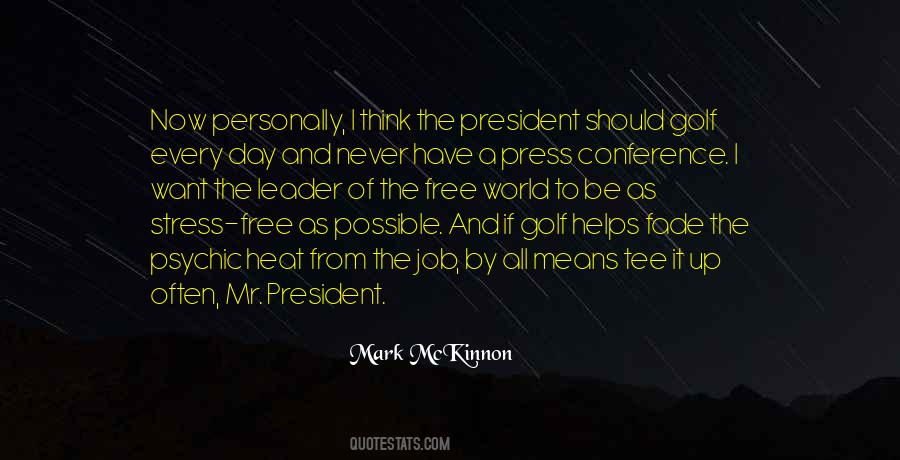 Leader Of The Free World Quotes #397482